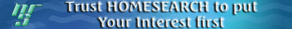 Trust Homesearch to put your Interest first